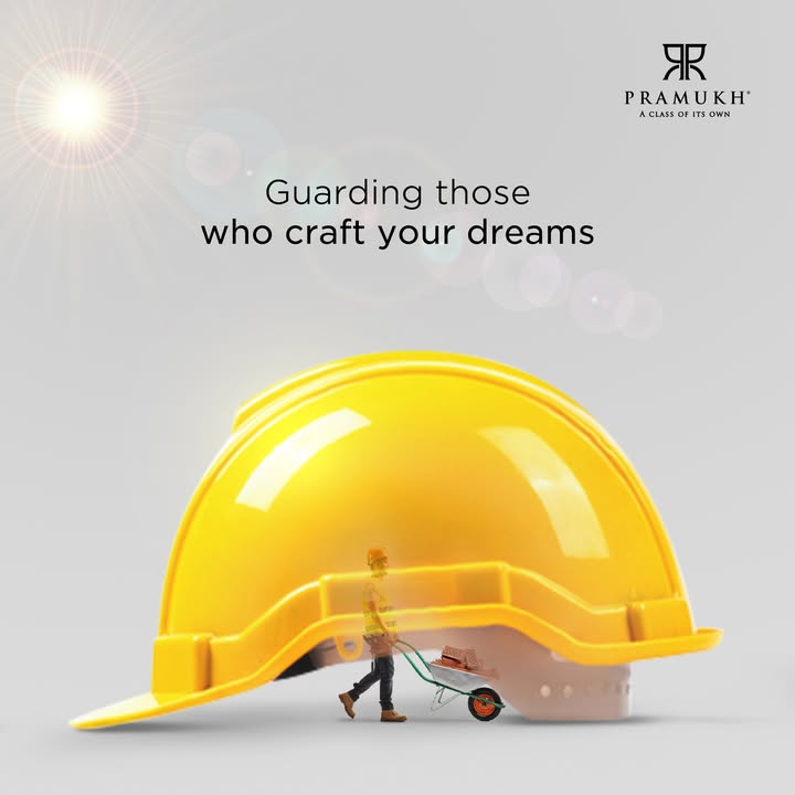 Pramukh Group,  Pramukh, Pramukhgroup, Pramukhhomes, RealEstate, LuxuryLifestyle, ExplorePage, safety, safetyfirst, worksafe, sitesafety