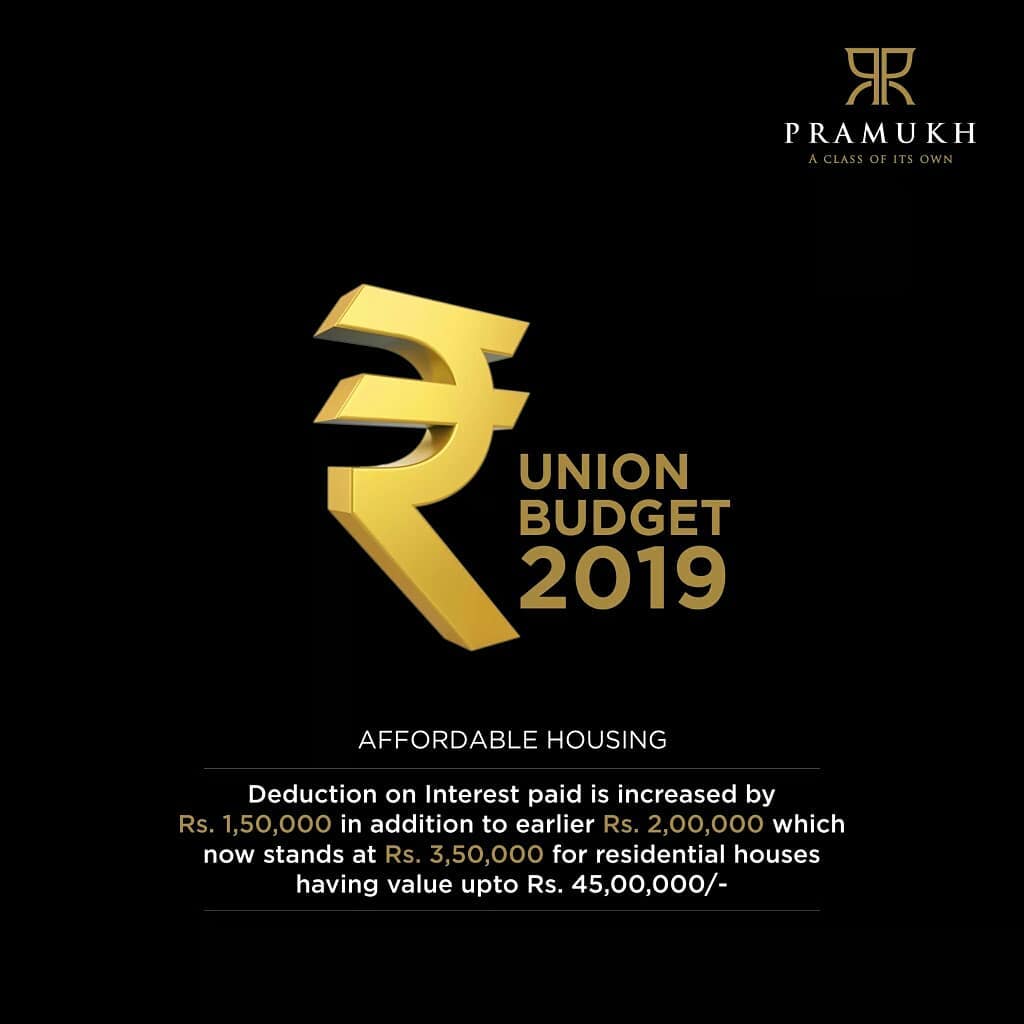 Pramukh Group,  PramukhGroup, BudgetForNewIndia, Budget2019, UnionBudget2019, RealEstate