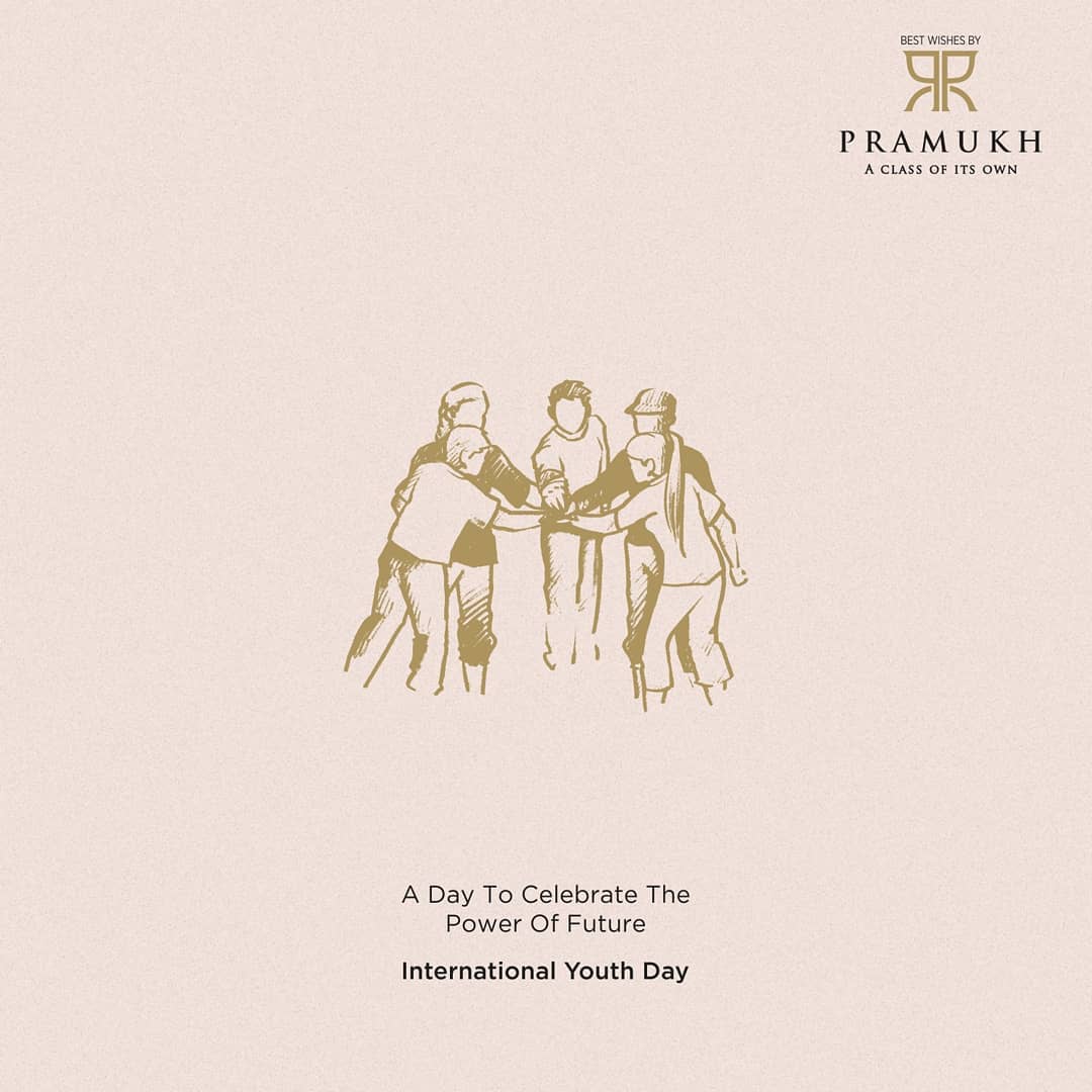 Pramukh Group,  PramukhGroup, RealEstate, InternationalYouthDay, YouthDay