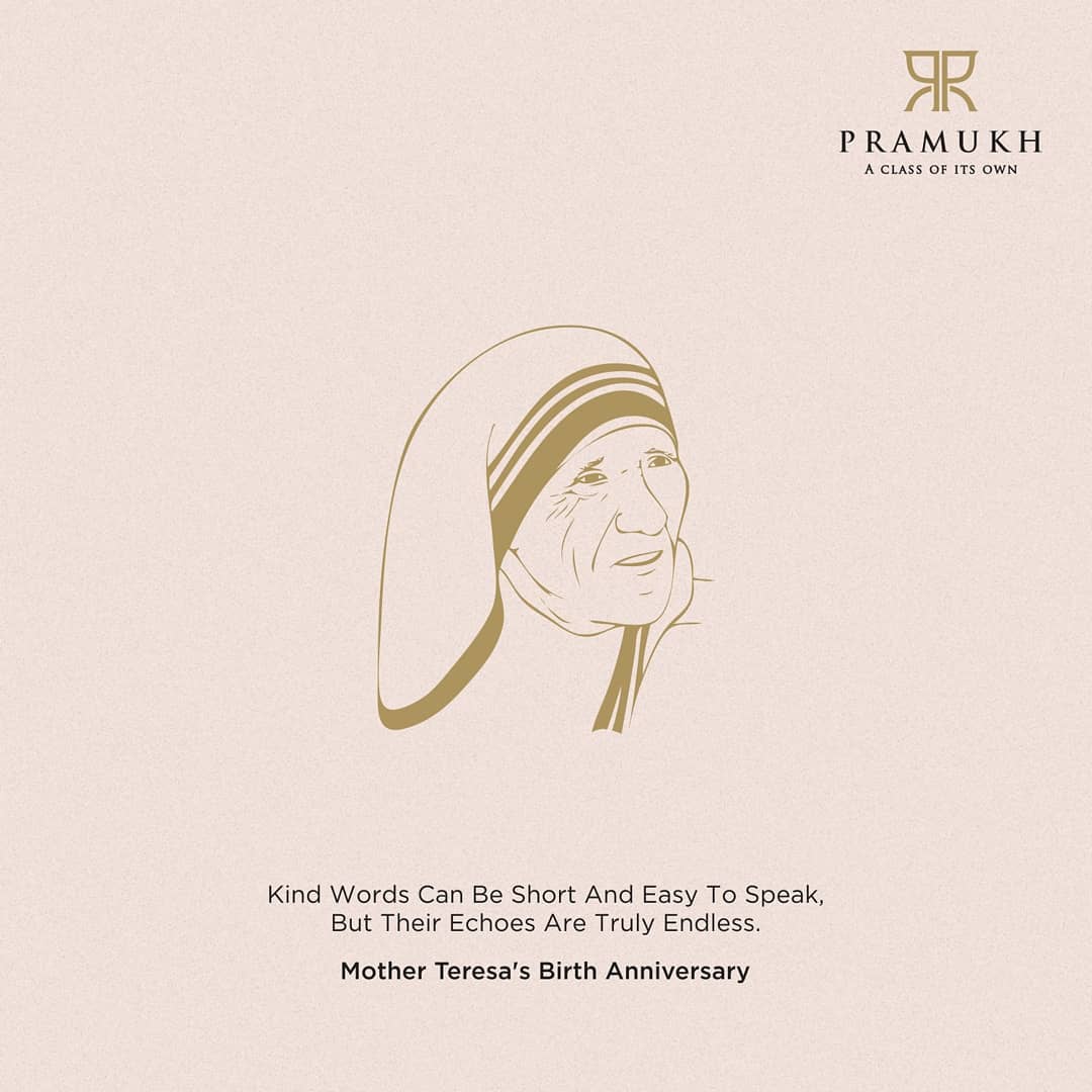 Pramukh Group,  PramukhGroup, RealEstate, MotherTeresasBirthAnniversary, MotherTeresa