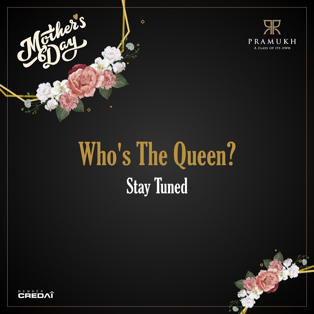 Pramukh Group,  PramukhGroup, AClassOfItsOwn, MothersDay, MotherLove, Mother, QueenMother, ContestAlert