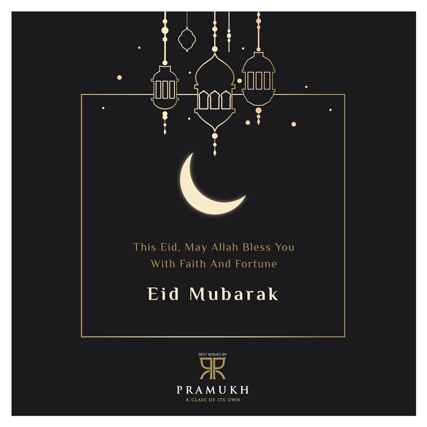 Pramukh Group,  PramukhGroup, RealEstate, AClassOfItsOwn, eidelfitr, eidmubarak, eidulfitr2020