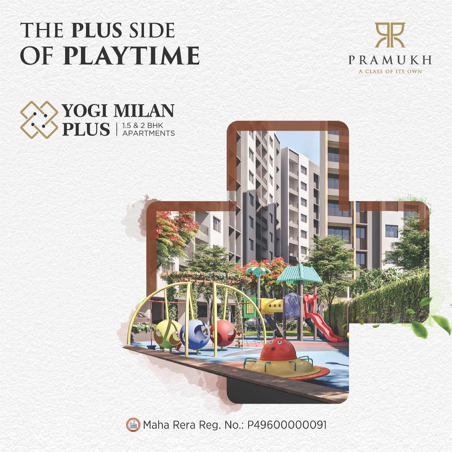 Pramukh Group,  PramukhGroup, YogiMilanPlus, AClassOfItsOwn, RealEstate, ModernLifeStyle, CloseToNature, ResidentialProperty, Playtime, Play