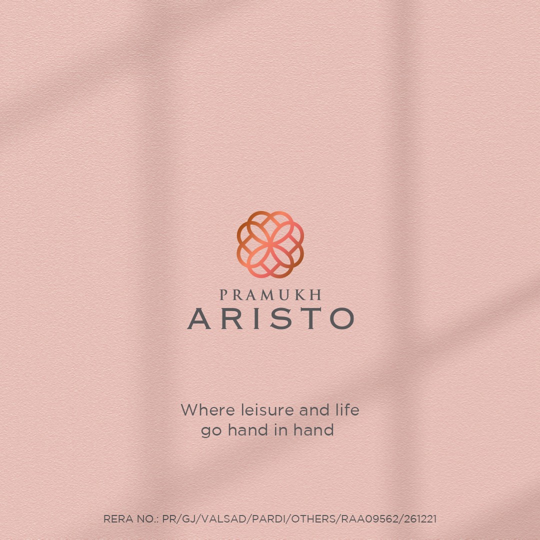 Pramukh Group,  Pramukh, Aristo, Homes, PramukhHomes, Perfecthome, Realestate, dreamhome, explorepage, vapi
