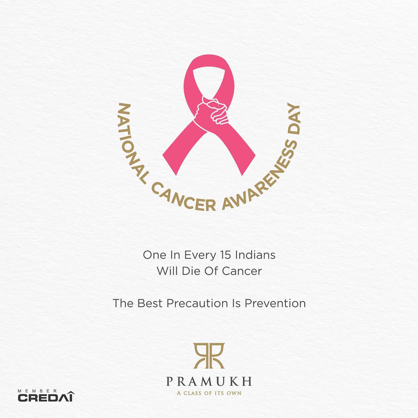 Pramukh Group,  PramukhGroup, RealEstate, AClassOfItsOwn, NationalCancerAwarenessDay, CancerAwareness, Cancer