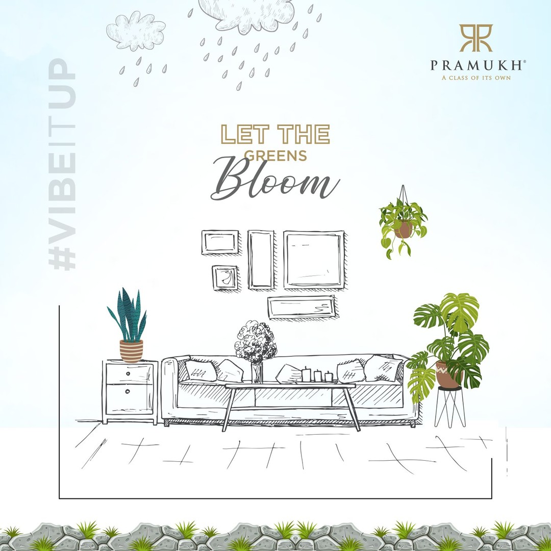 Pramukh Group,  VibeItUp, Monsoon, Plants, Greenery, pramukhgroup, luxuriousliving, Residentialproperty, luxuriouslife, Pramukhhomes