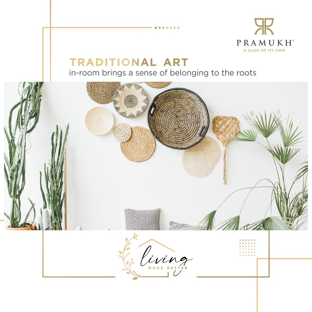 Pramukh Group,  LivingMadeBetter, LifeatPramukh, Aesthetics, Tradition, Art, pramukhgroup, luxuriousliving, Residentialproperty, luxuriouslife, Pramukhhomes