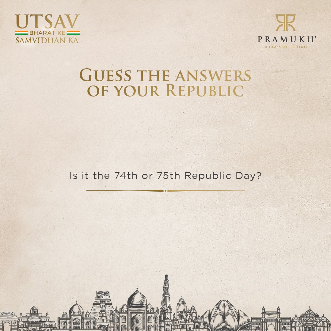 Pramukh Group,  Pramukh, republicday, contest, Homes, PramukhHomes, Realestate, explorepage, 74threpublicday