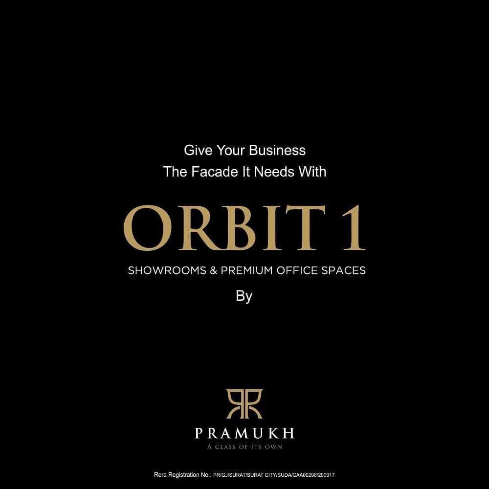 Pramukh Group,  Orbit1, HubOfSuccess, CommercialSpace, CommercialBuilding, Offices, Showrooms, Infrastructure, PramukhGroup, AClassOfItsOwn, surat