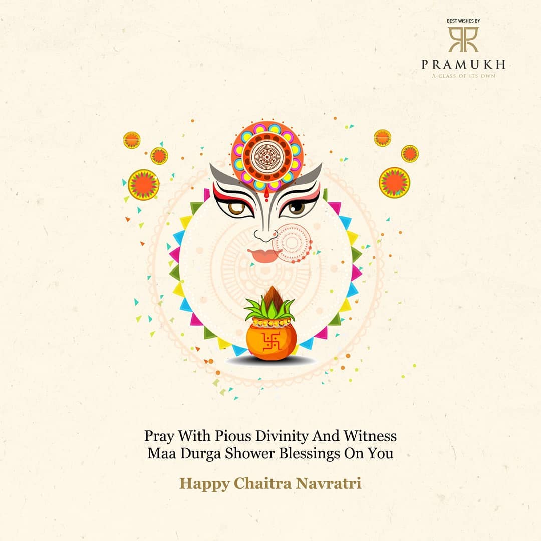 Pramukh Group,  PramukhGroup, ChaitraNavratri, MaaDurga, Navratri, Blessings, Prosperity, FestivalsOfIndia
