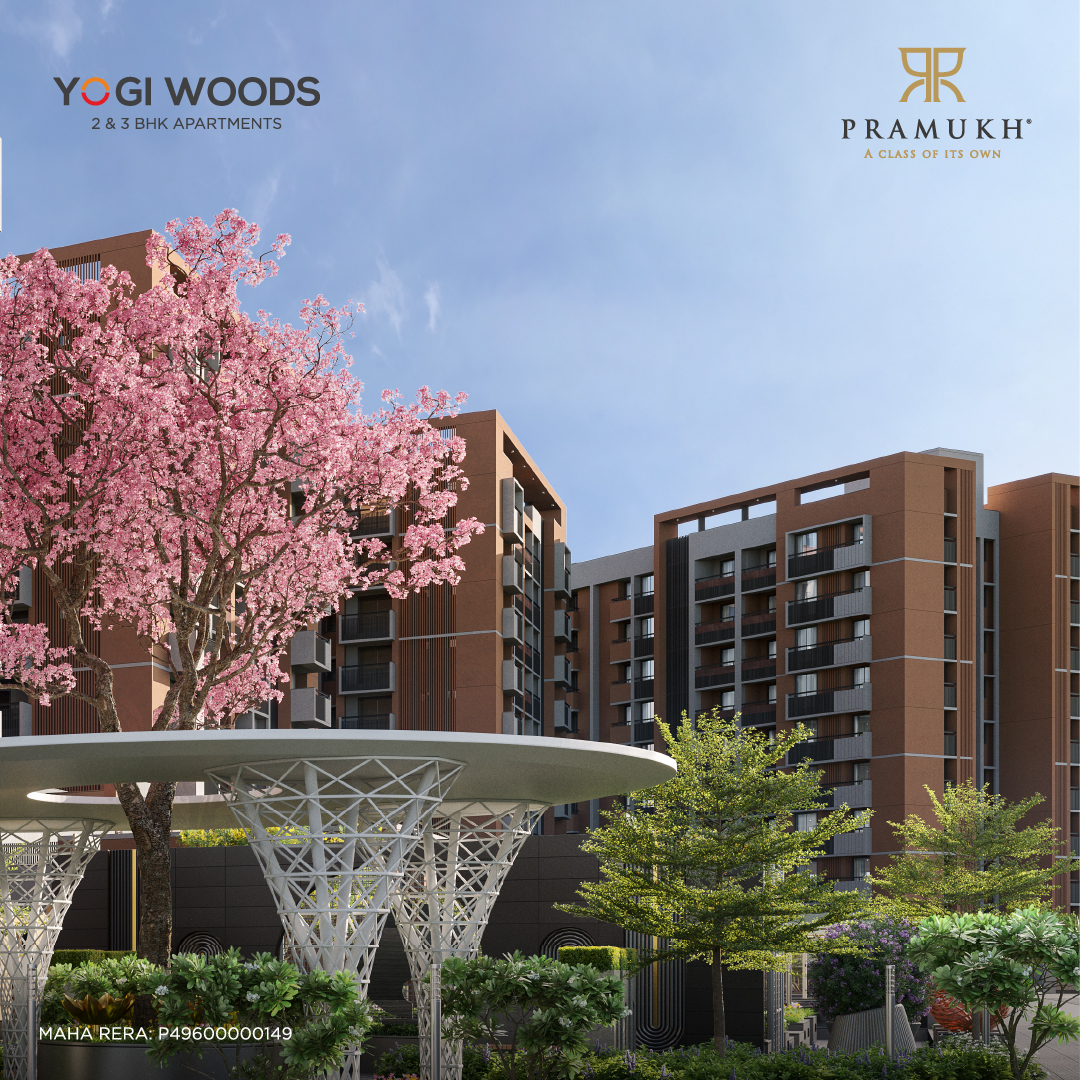 Pramukh Group,  PramukhGroup, Calm, Lifestyle, Nature, Yogiwoods, Explorepage, Apartments, Property, Realestate