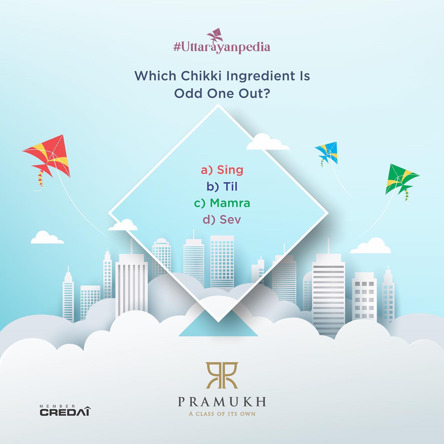Pramukh Group,  Uttarayanpedia, PramukhGroup, PramukhGroup, RealEstate, AClassOfItsOwn, Uttarayanpedia, UttarayanContest