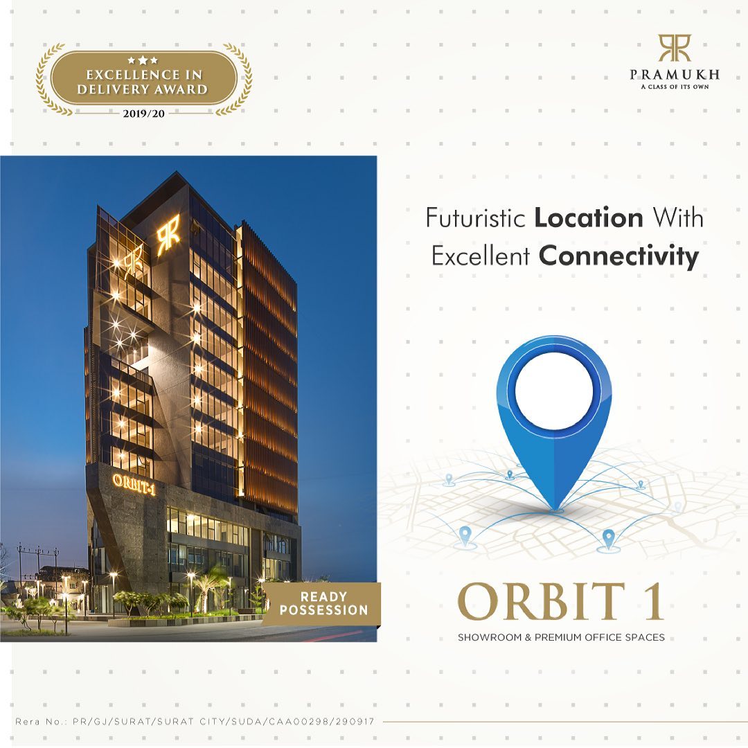 Pramukh Group,  PramukhGroup, Orbit1, AClassOfItsOwn, RealEstate, ModernLifeStyle, CloseToNature, ResidentialProperty, Luxury